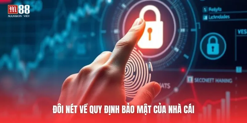 Đôi nét về quy định bảo mật của nhà cái
